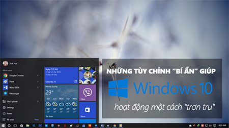 Những tùy chỉnh bí ẩn giúp Windows 10 chạy mượt